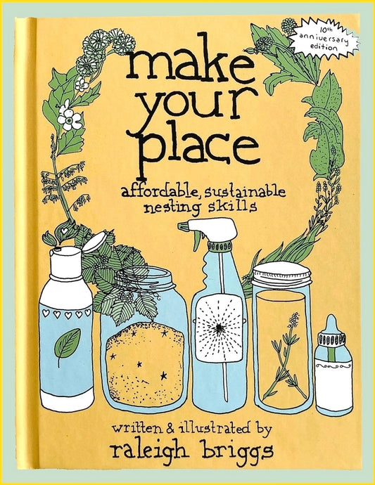 Make Your Place: Affordable, Sustainable Nesting Skills